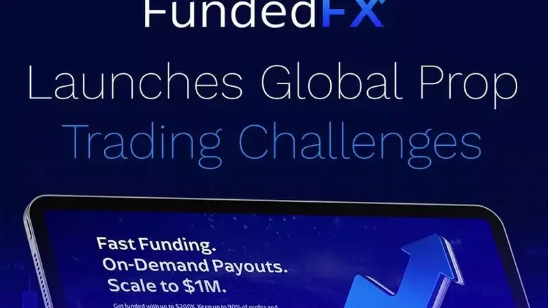 FundedFX Unveils Global Proprietary Trading Initiatives Featuring Flexible Scaling and Prompt Payouts