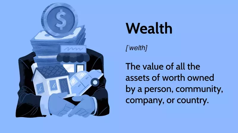 Understanding Wealth: Definition, Measurement, and Significance