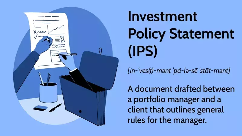 The Cornerstone of Prudent Investing: Understanding the Investment Policy Statement (IPS)