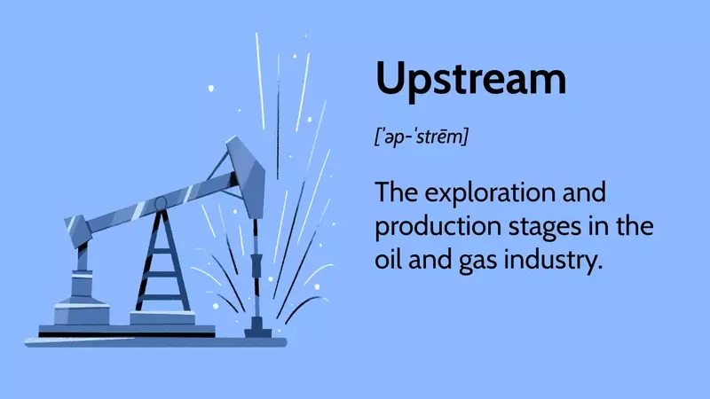 Understanding the Upstream Sector in Oil and Gas Industry