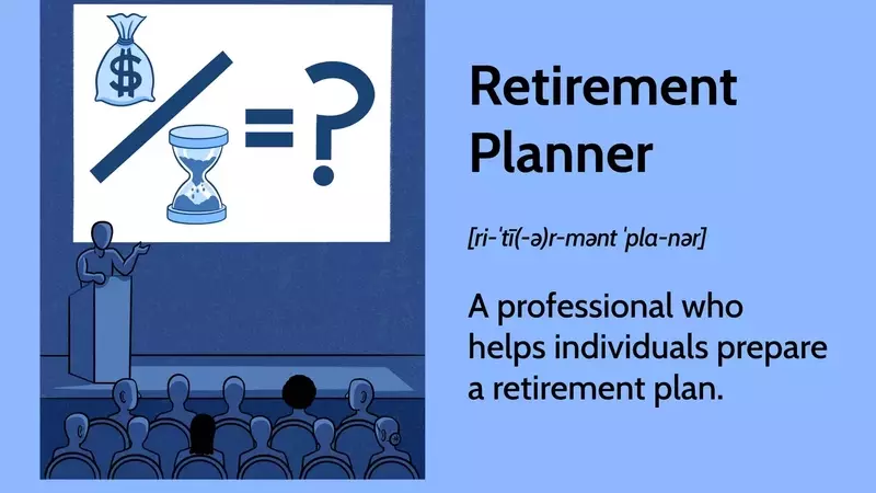 Navigating Your Golden Years: The Essential Role of a Retirement Planner
