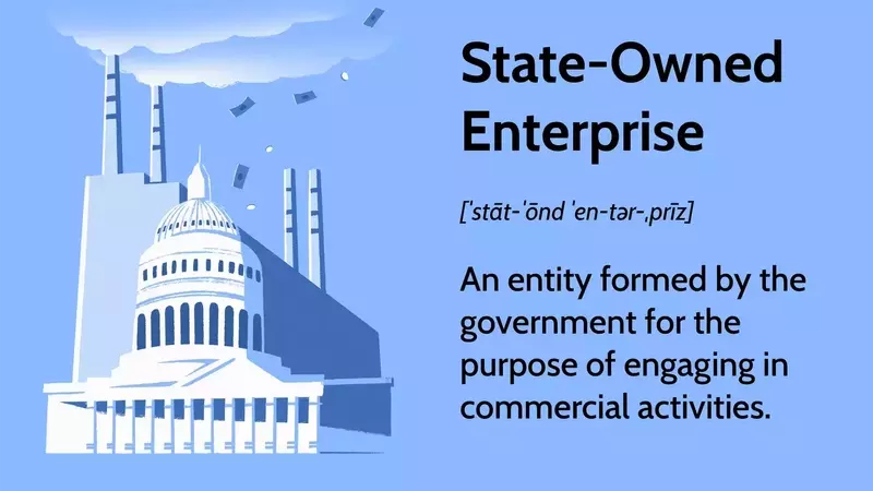 State-Owned Enterprises: Role in Global Economies and Public Service