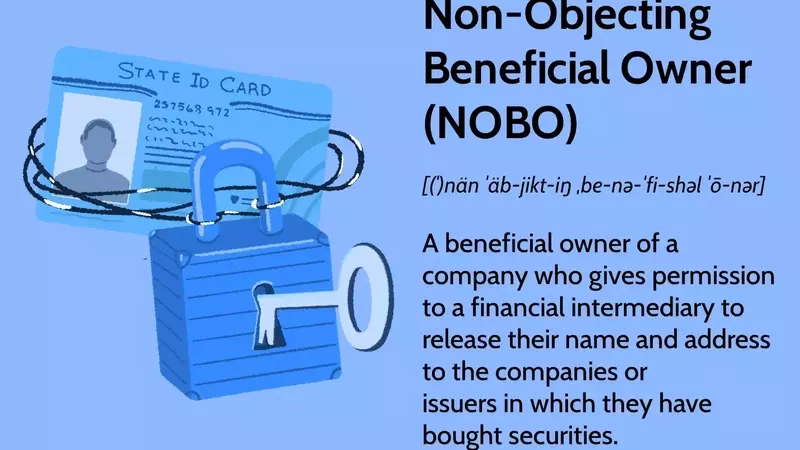 Understanding Non-Objecting Beneficial Owners (NOBOs)