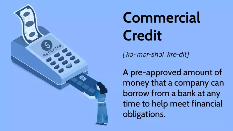 Understanding Commercial Credit and Its Types