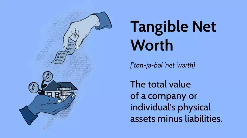Understanding Tangible Net Worth: Calculation and Implications
