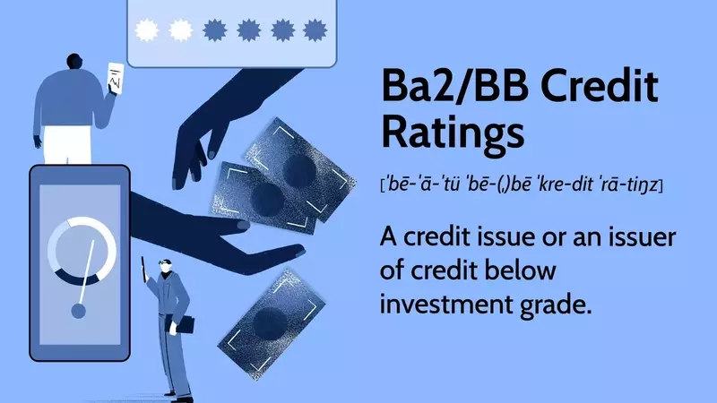 Understanding Ba2/BB Credit Ratings: Implications for Investors and Issuers