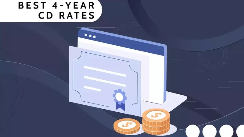 Maximizing Returns: A Guide to the Best 4-Year CD Rates