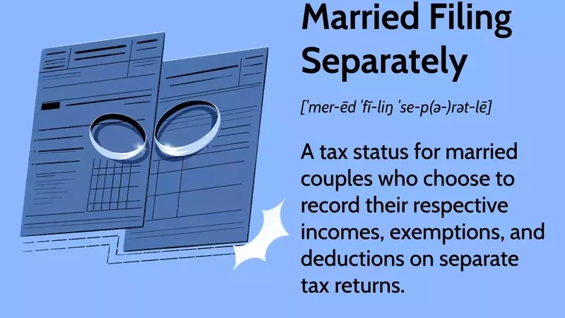 Understanding "Married Filing Separately" Tax Status: A Comprehensive Guide