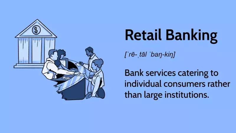Understanding Retail Banking: Services, Revenue, and Evolution