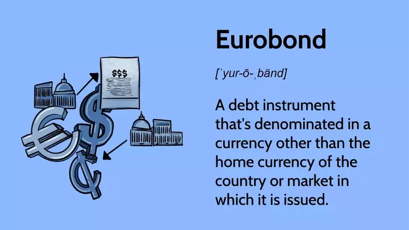 Understanding Eurobonds: International Debt Instruments